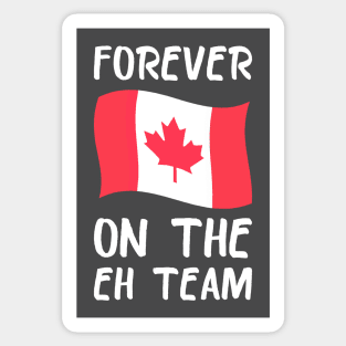 Forever on the eh Team Sticker